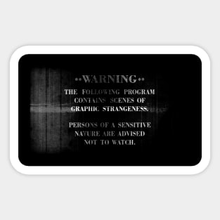 Warning: Graphic Strangeness (B/W) Sticker